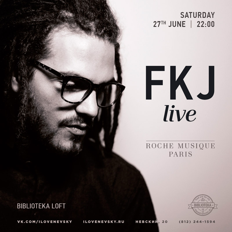 27  2015 -  FKJ (French Kiwi Juice)   BIBLIOTEKA  -