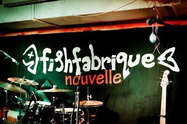  «Fish Fabrique Nouvelle»  - - , , ,   